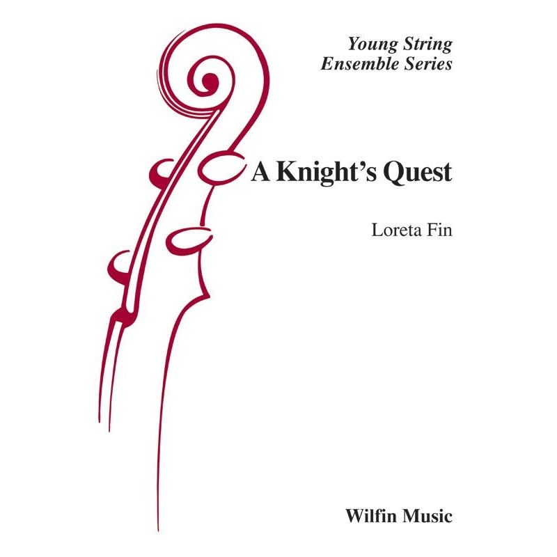 A Knight’s Quest (Loreta Fin) for String Orchestra