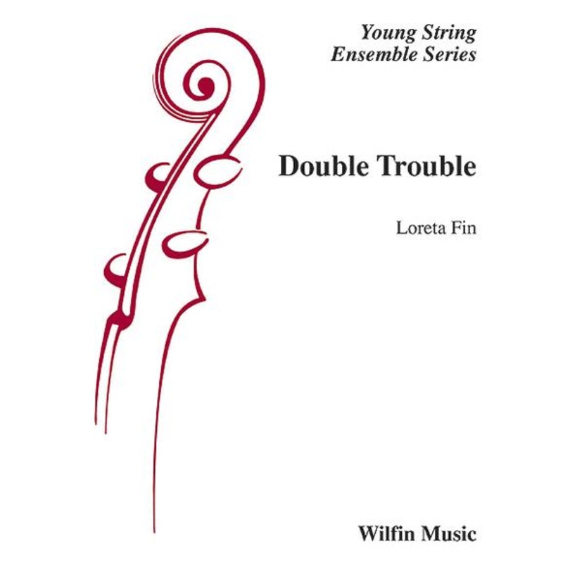 Double Trouble (Loreta Fin) for String Orchestra