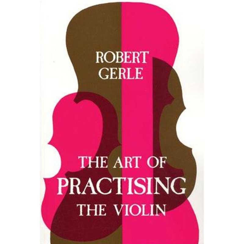 Gerle, The Art of Practicing The Violin (Stainer and Bell)