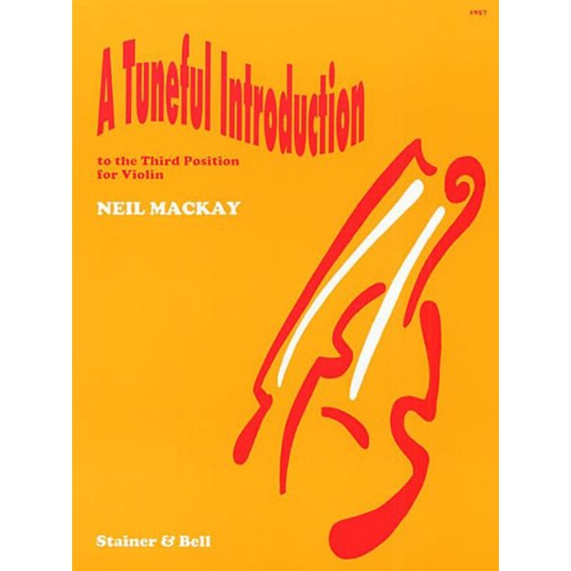Mackay, A Tuneful Introduction to 3rd Position for Violin (Stainer and Bell)