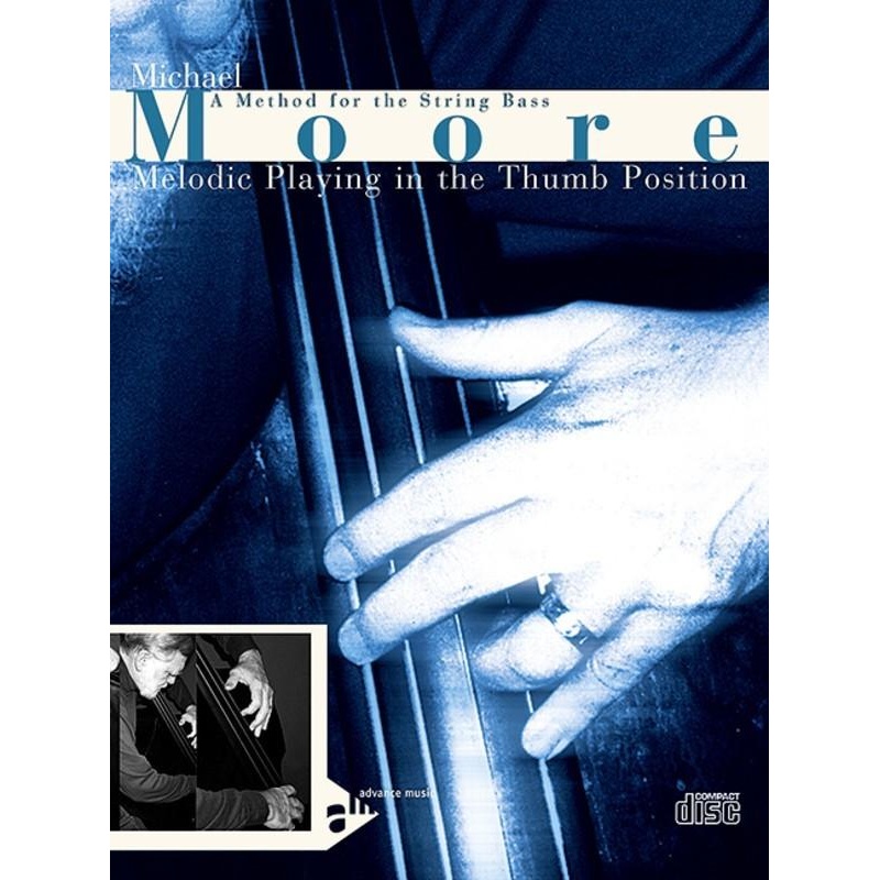 Moore, Melodic Playing in the Thumb Position for Double Bass (Advance Music)
