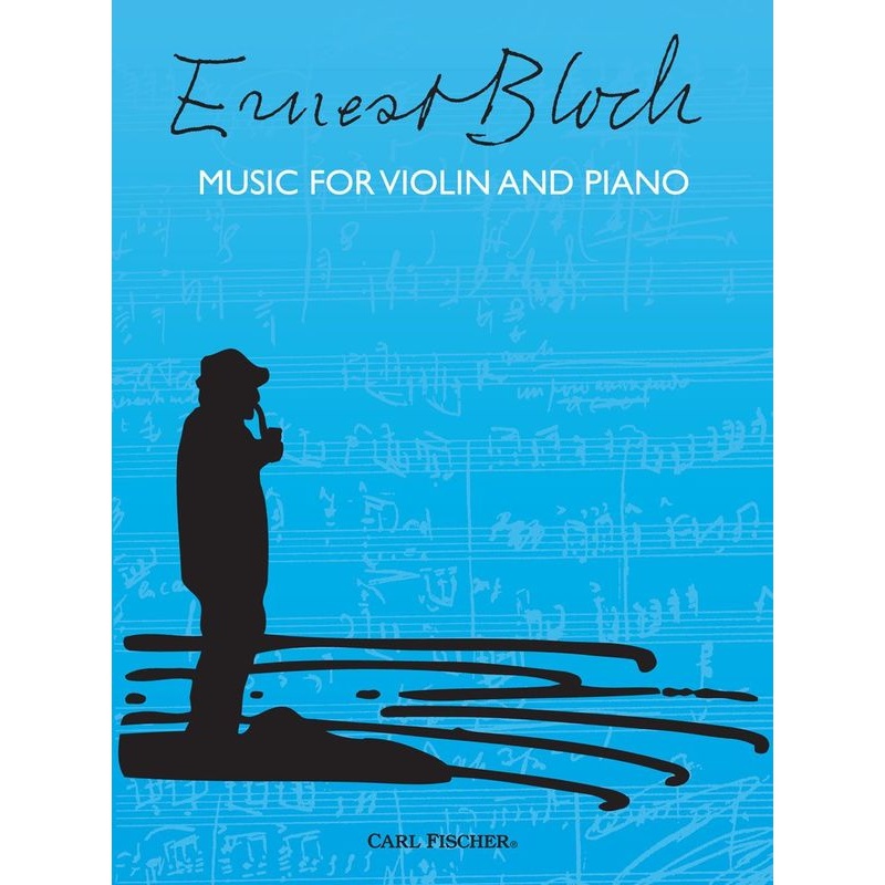 Bloch, Music for Violin and Piano (Fischer)