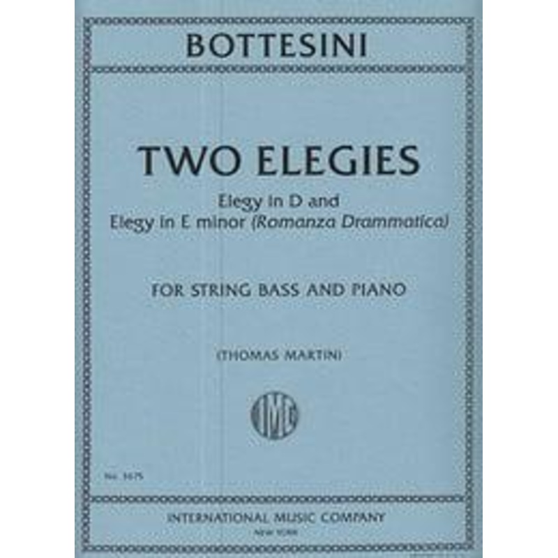 Bottesini, Two Elegies for Double Bass and Piano ed. Martin (IMC)