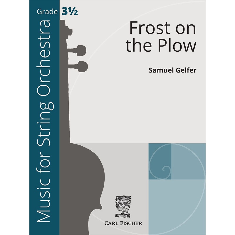 Frost on the Plow (Samuel Gelfer) for String Orchestra