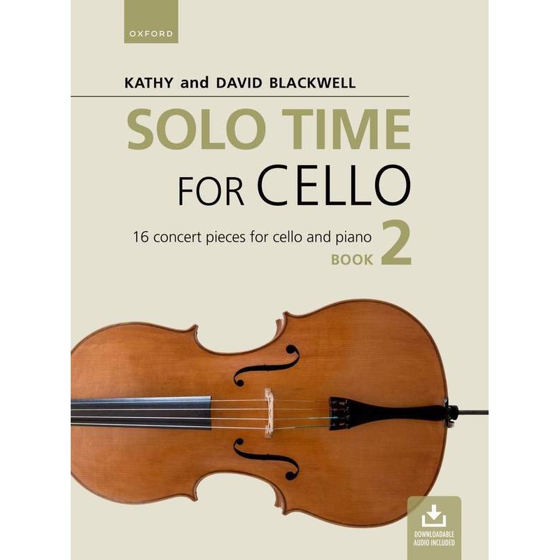 Kathy and David Blackwell, Solo Time for Cello with Online Accompaniments Book 2 (OUP)