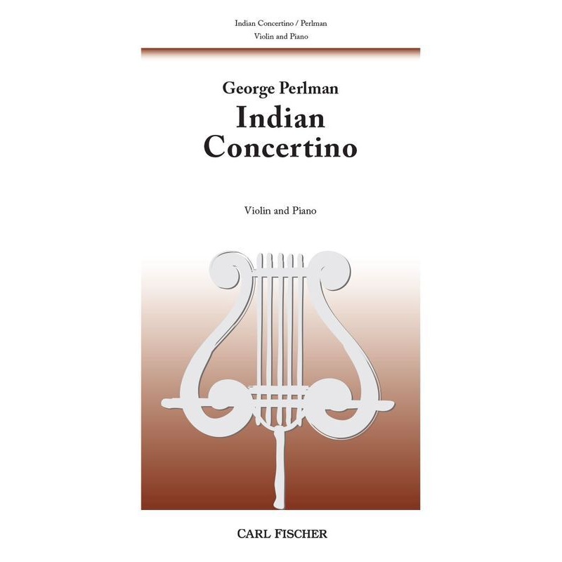 Perlman, Indian Concertino for Violin and Piano (Fischer)