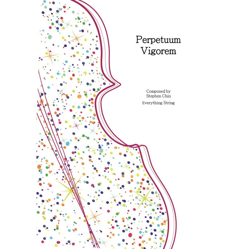 Perpetuum Vigorem (Stephen Chin) for String Orchestra