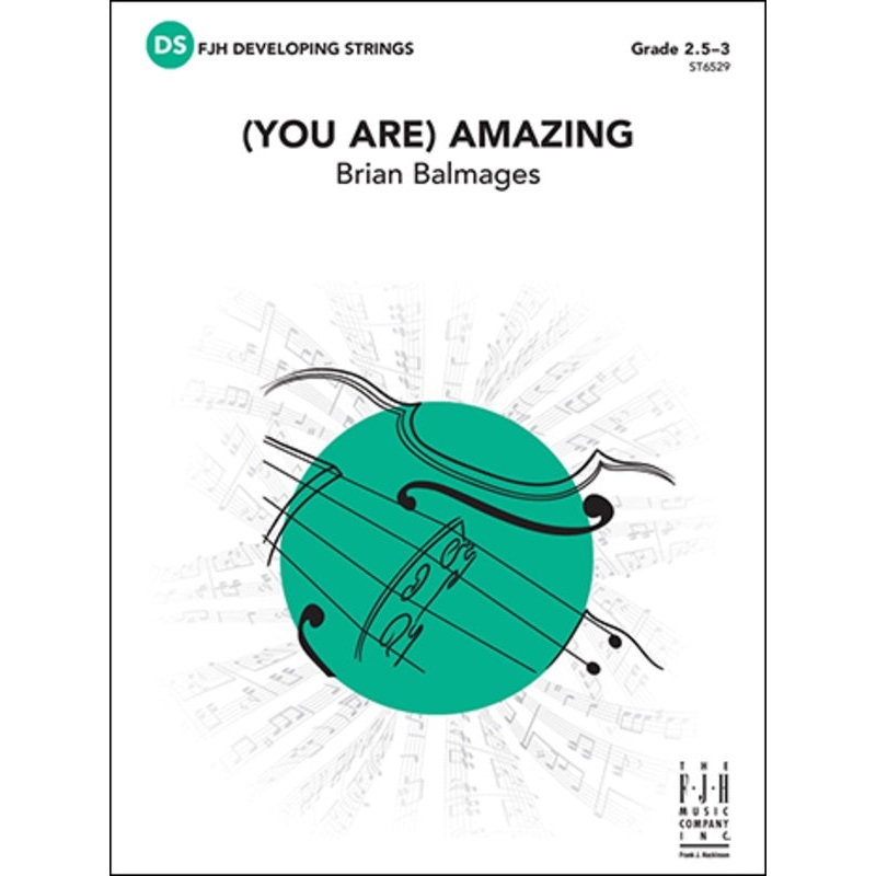 (You Are) Amazing (Brian Balmages) for String Orchestra