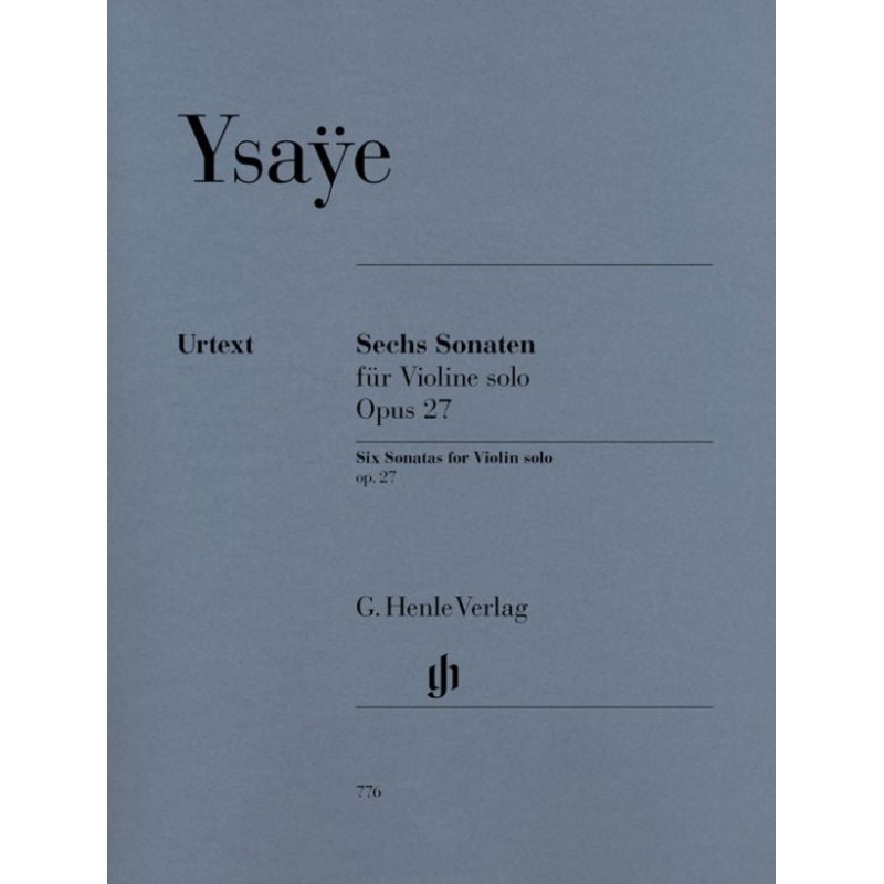 Ysaye, Six Sonatas Op. 27 for Unaccompanied Violin (Henle)