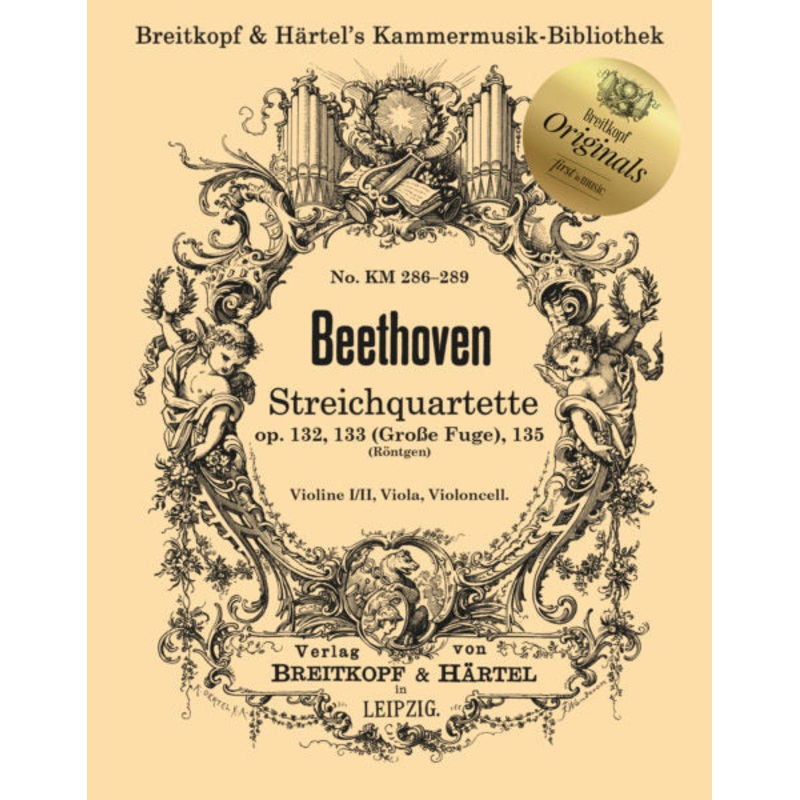 Beethoven, String Quartets Op. 132, 133 and 135 (Breitkopf & Hartel)