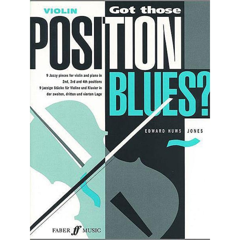 Huws Jones, Got Those Position Blues for Violin and Piano (Faber)