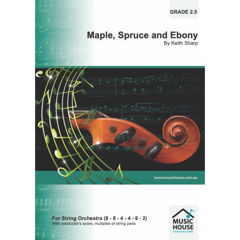 Maple, Spruce and Ebony (Keith Sharp) for String Orchestra