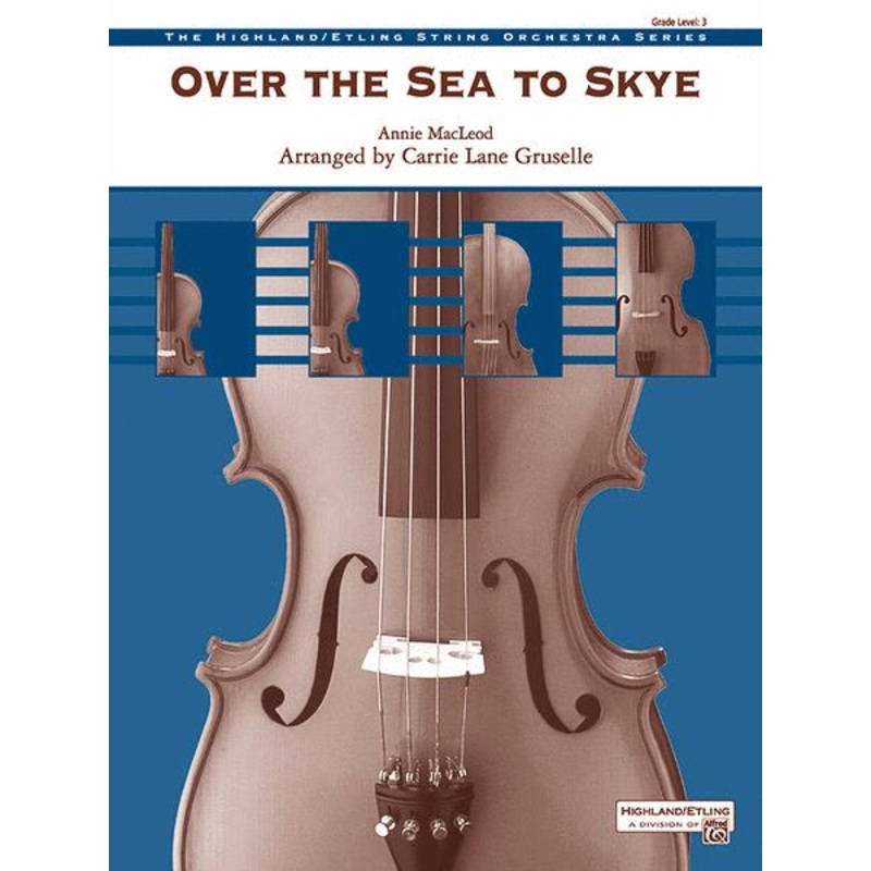 Over the Sea to Skye (arr. Carrie Lane Gruselle) for String Orchestra
