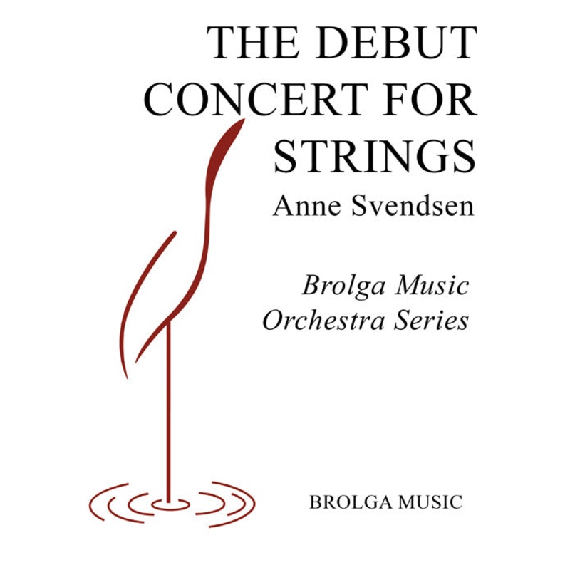 The Debut Concert For Strings (Anne Svendsen) for String Orchestra