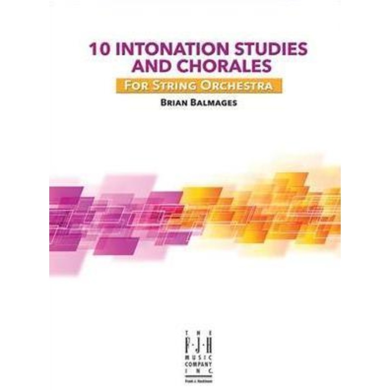 10 Intonation Studies and Chorales (Brian Balmages) for String Orchestra