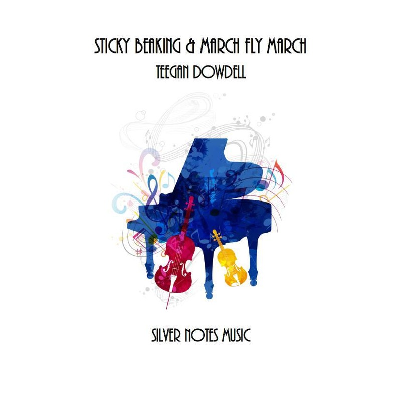 Sticky Beaking and March Fly March (Teegan Dowdell) for String Orchestra