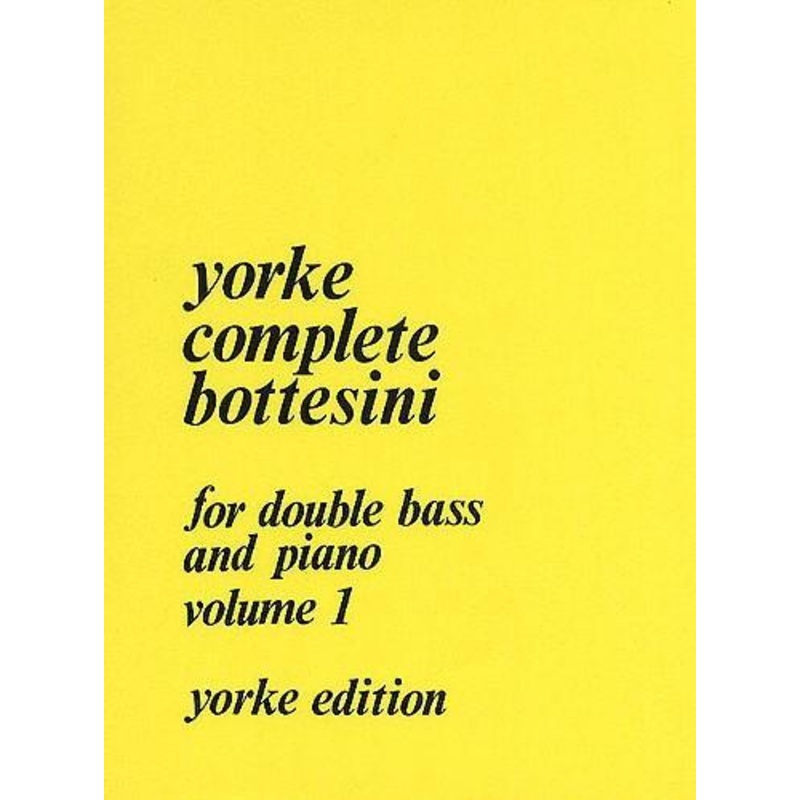 Complete Bottesini Volume 1 for Double Bass and Piano (Yorke)