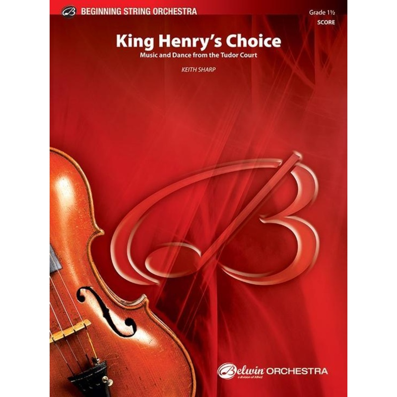 King Henrys Choice (Keith Sharp) for String Orchestra