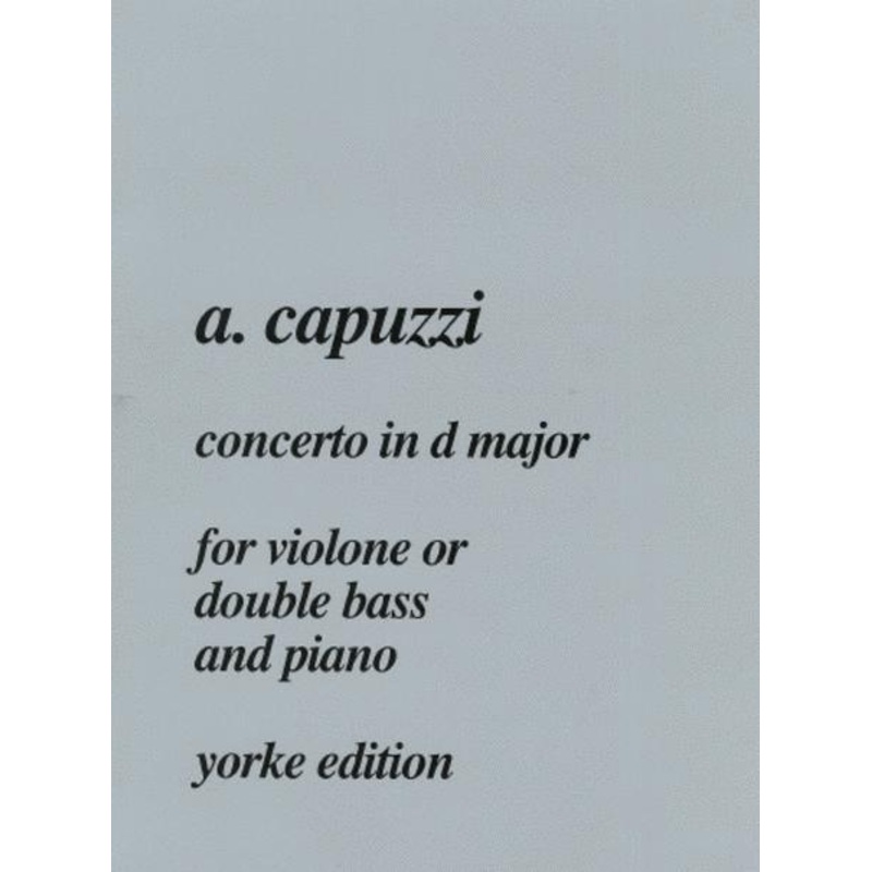 Capuzzi, Concerto in D for Double Bass and Piano (Yorke)