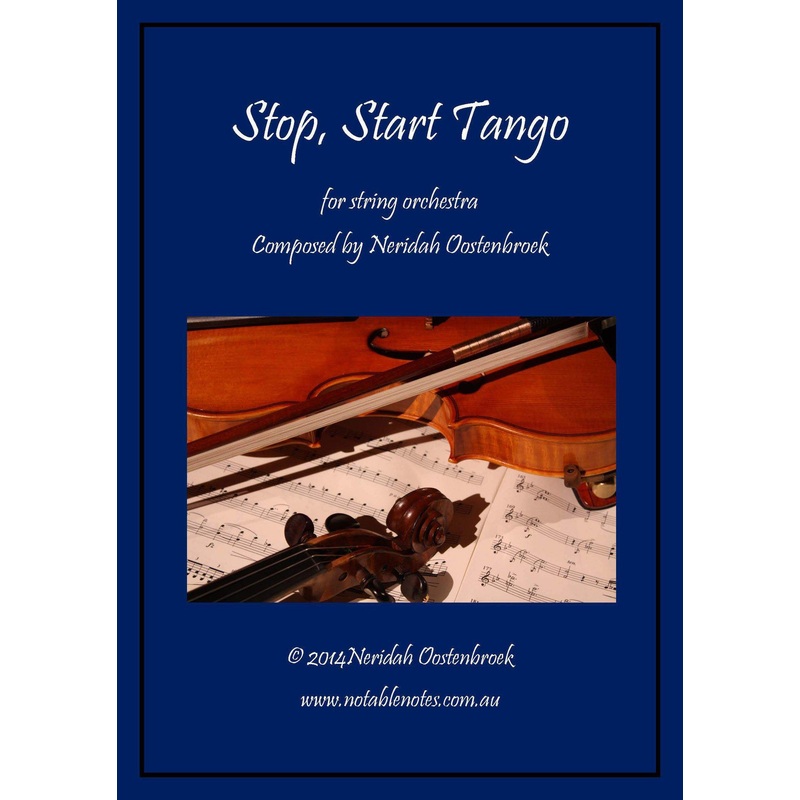 Stop, Start Tango (Neridah Oostenbroek) for String Orchestra