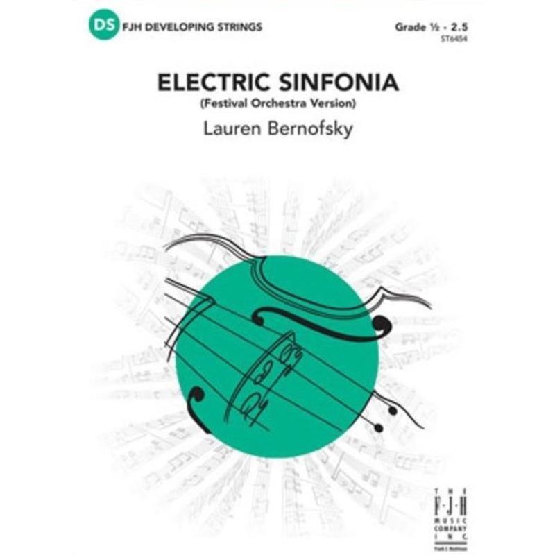 Electric Sinfonia (Lauren Bernofsky) for String Orchestra Festival Edition