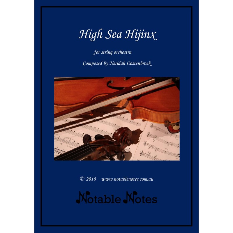 High Sea Hijinx (Neridah Oostenbroek) for String Orchestra