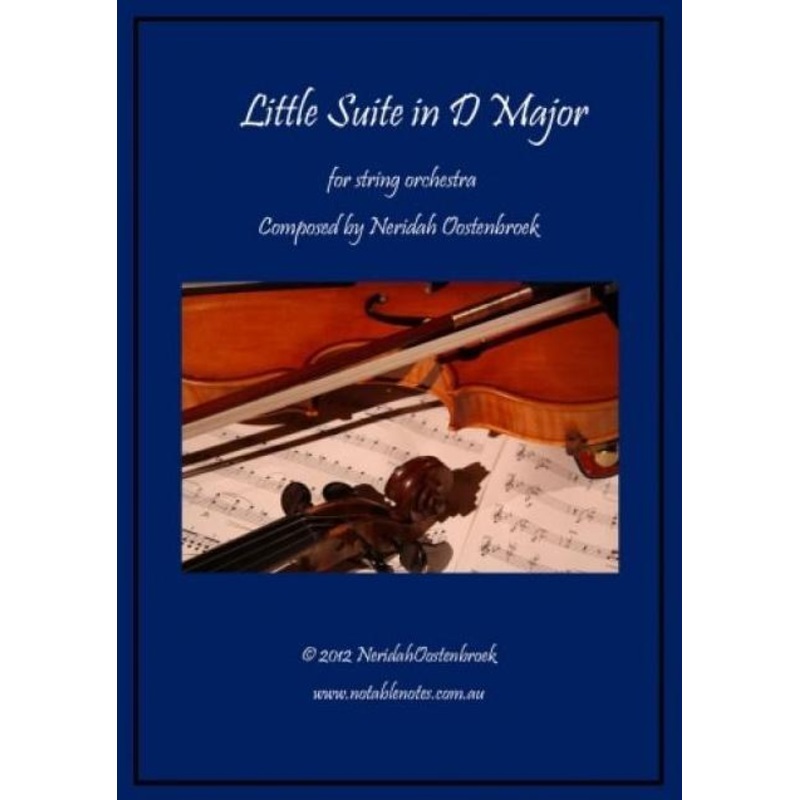 Little Suite in D Major (Neridah Oostenbroek) for String Orchestra