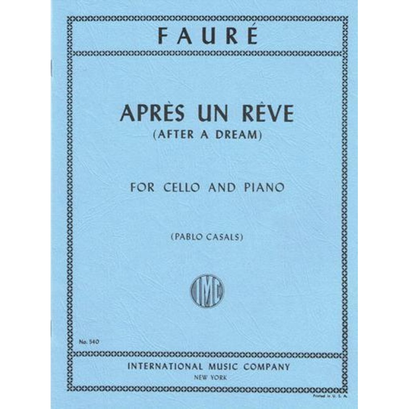 Faure, Apres un Reve Op. 7 No. 1 for Cello and Piano (IMC)