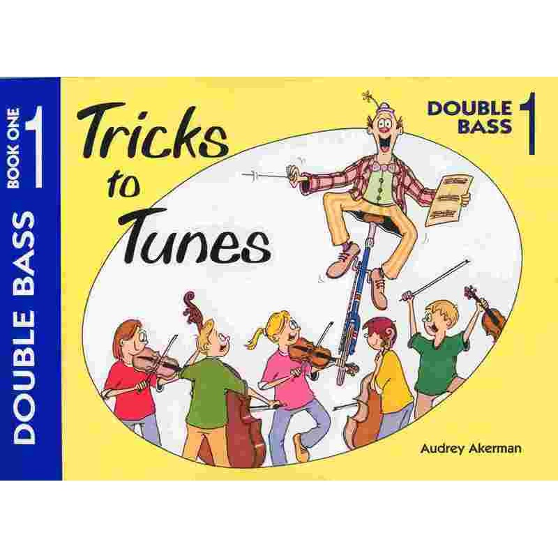 Tricks to Tunes Double Bass Book 1