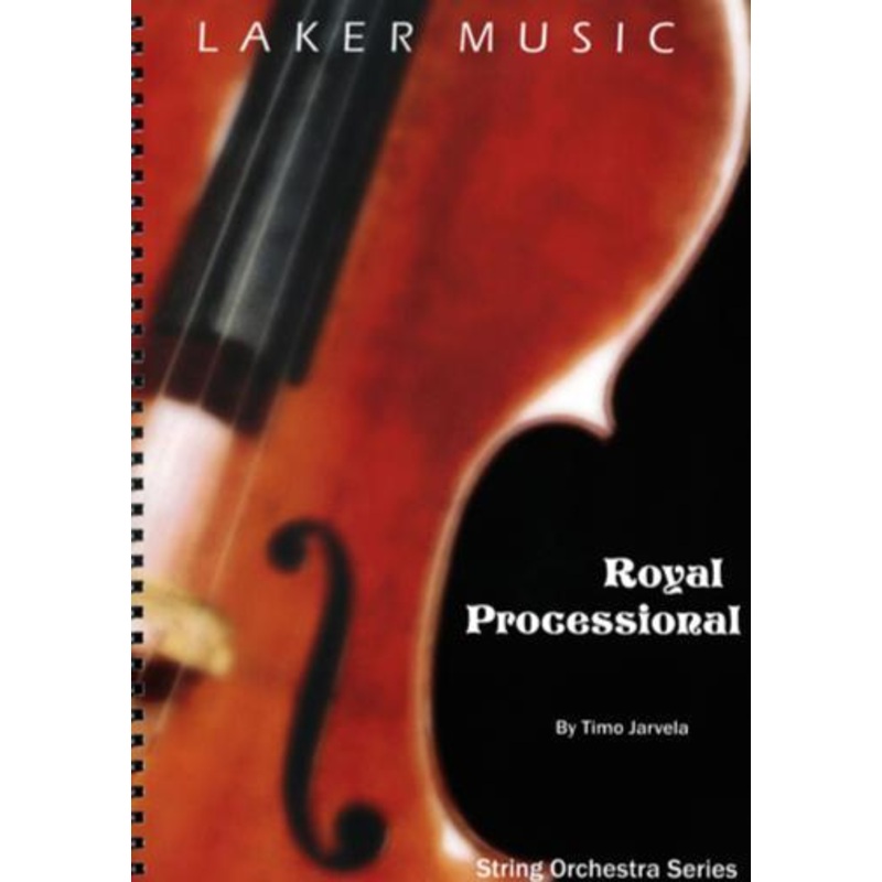 Royal Processional (Timo Jarvela) for String Orchestra