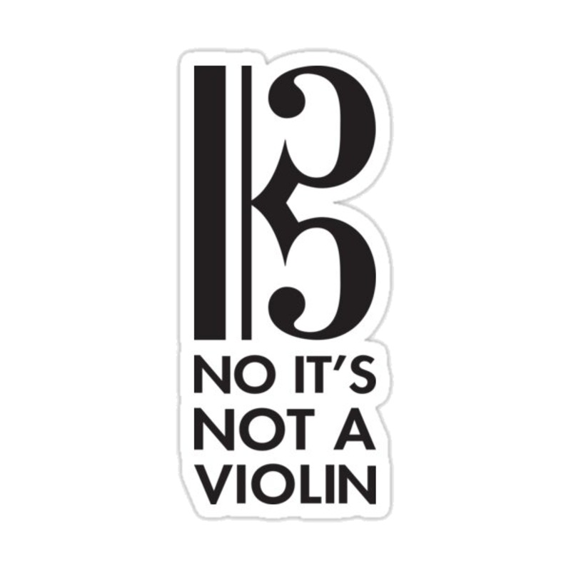 Sticker – Alto Clef ‘No It’s Not a Violin’