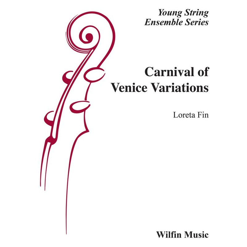 Carnival of Venice Variations (Loreta Fin) for String Orchestra