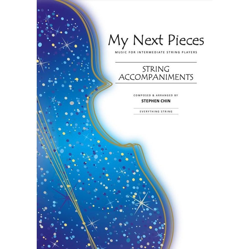 My Next Pieces String Accompaniment Score (for Violin, Viola, Cello and Double Bass)