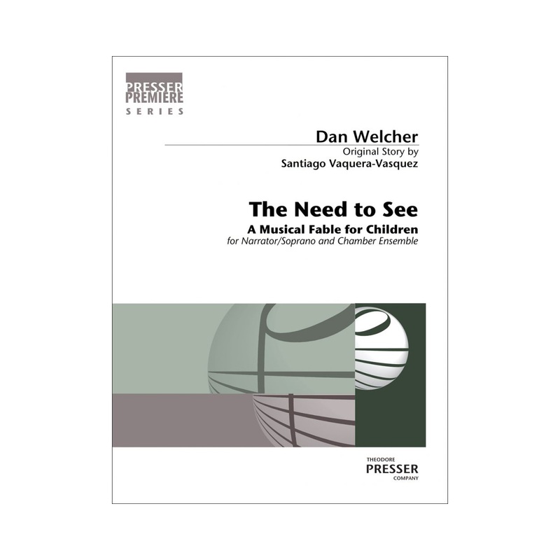 The Need to See: A Musical Fable for Children (Narrator/Soprano and Chamber Ensemble)