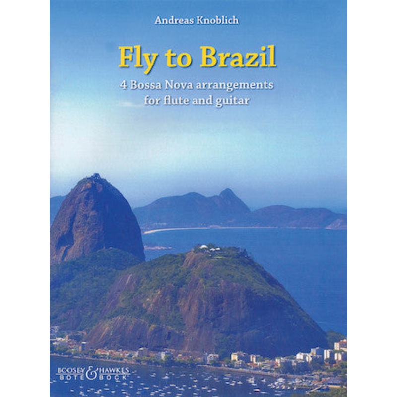 Fly to Brazil – 4 Bossa Nova Arrangements (Flute and Guitar)
