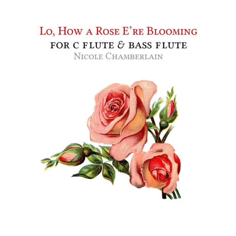 Lo, How a Rose E’re Blooming (Flute and Bass Flute)