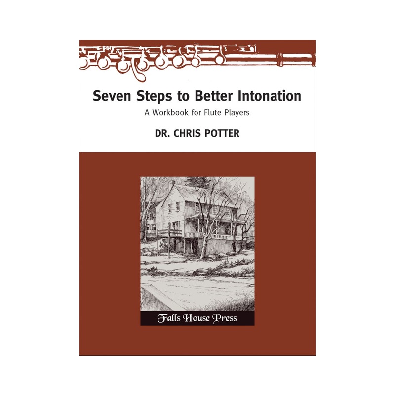 Seven Steps To Better Intonation: A Workbook for Flute Players