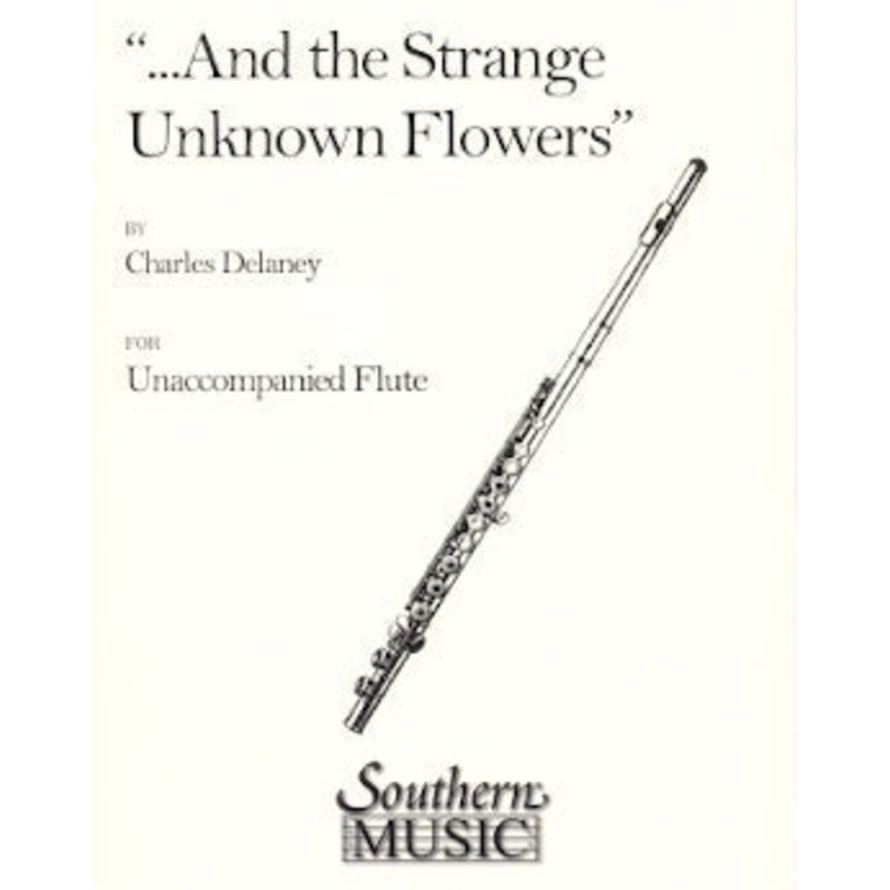 And the Strange Unknown Flowers (Flute Alone)