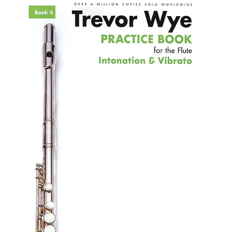 Practice Book for the Flute: Book 4 Intonation And Vibrato (Studies and Etudes)