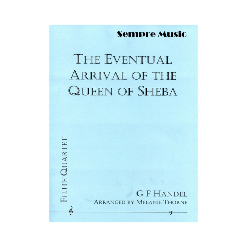 The Eventual Arrival of the Queen of Sheba (Flute Quartet)