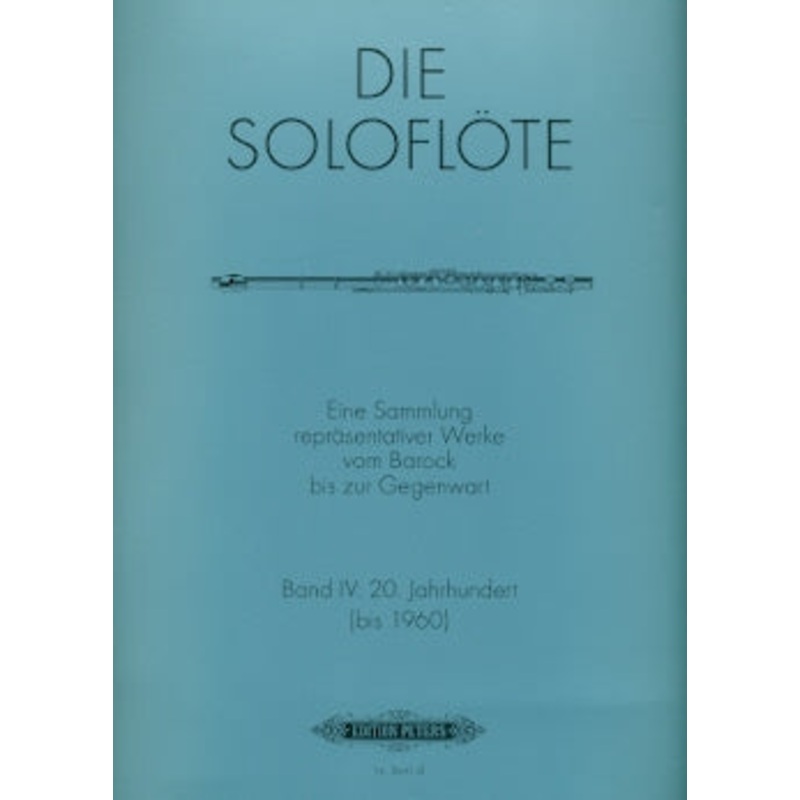 The Solo Flute Vol. 4: 1900 to 1960 (Flute Alone)
