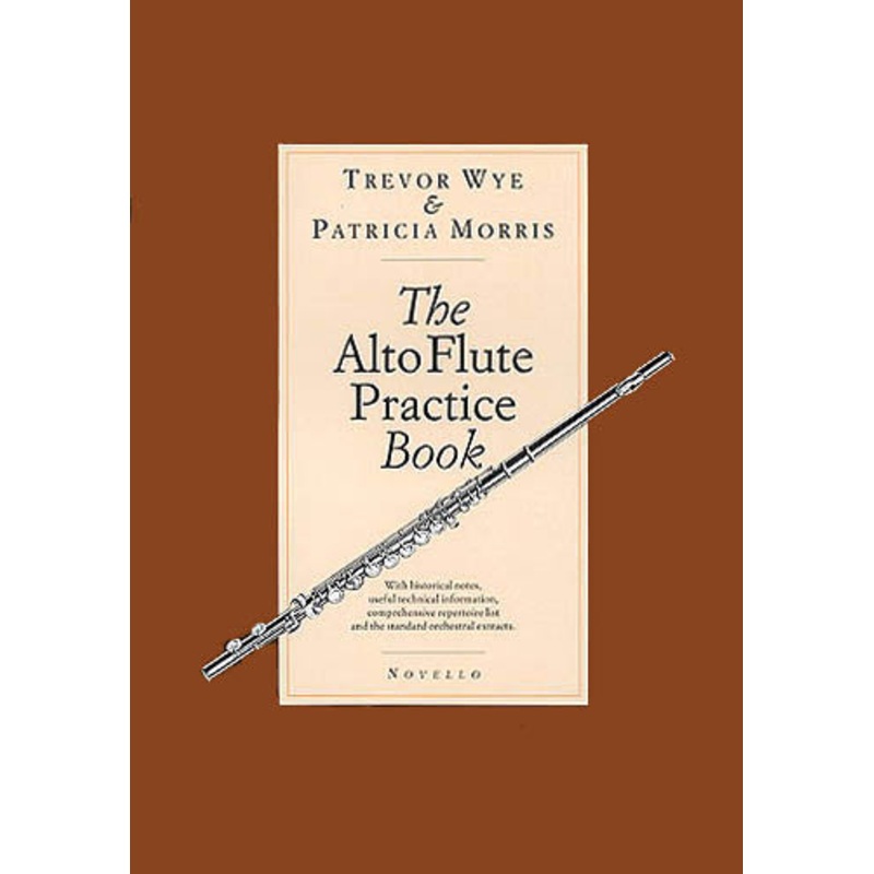The Alto Flute Practice Book