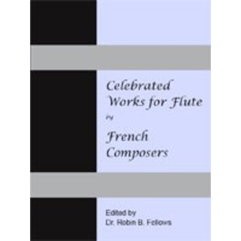 Celebrated Works for Flute By French Composers
