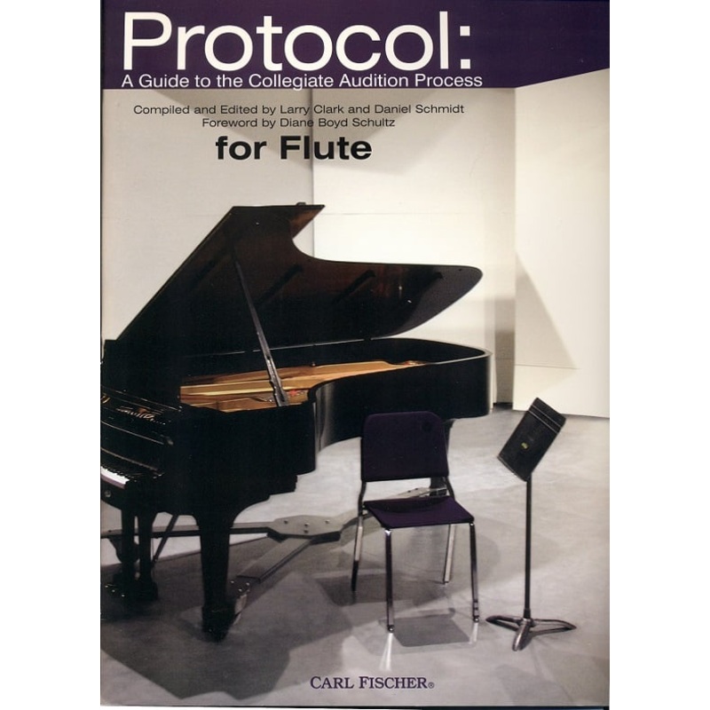 Protocol: A Guide To The Collegiate Audition Process for Flute