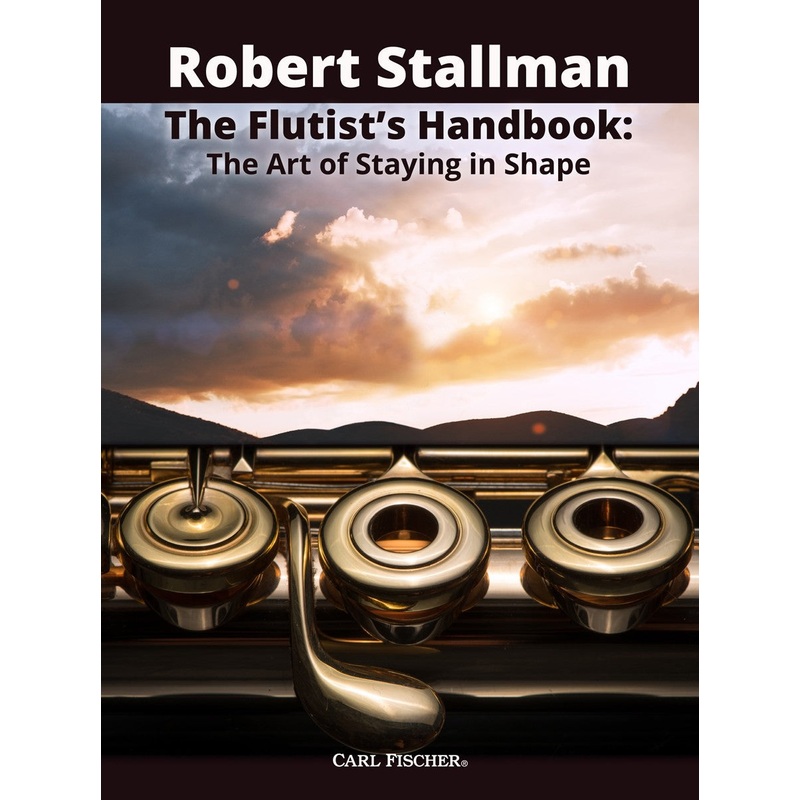 The Flutist’s Handbook: The Art of Staying in Shape (Studies and Etudes)