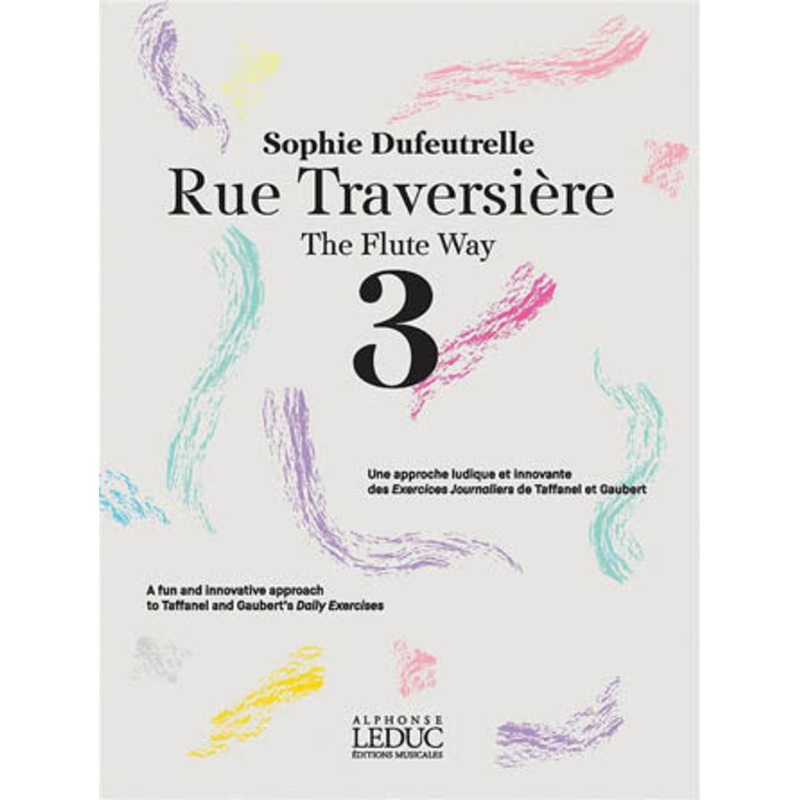 Rue Traversiere, The Flute Way Vol. 3 – A Fun and Innovative Approach to Taffanel and Gaubert’s Daily Exercises (Studies and Etudes)