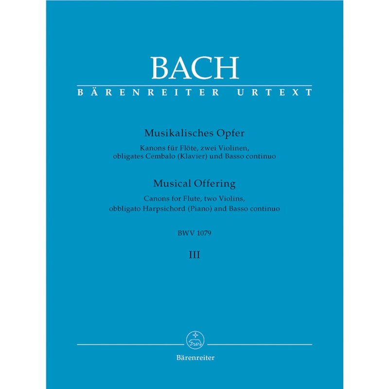 Musical Offering in C minor, BWV 1079, Book 3 (Flute, 2 Violins, Piano, and Basso Continuo)