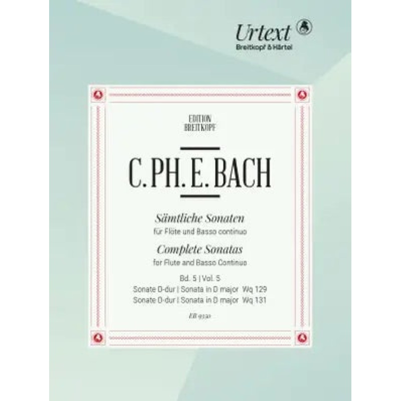 Complete Sonatas for Flute and Basso; Vol. 5 – Sonata in D major, Wq 129 and Sonata in D major, Wq 131 (Flute and Piano)