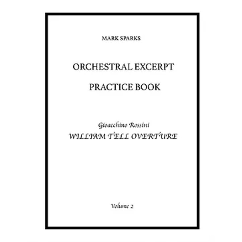 Orchestral Excerpt Practice Book, Volume 2: Rossini, William Tell