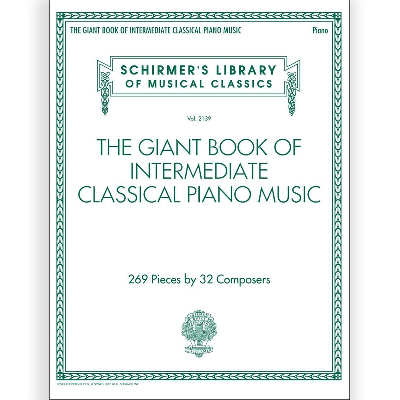 Hal Leonard HL50601558 The Giant Book of Intermediate Classical Piano Music – Schirmer’s Library of Musical Classics, Vol. 2139